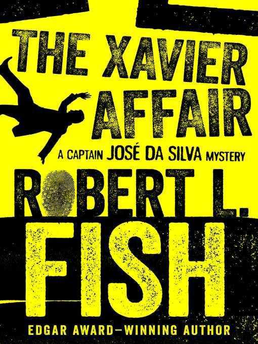 Title details for The Xavier Affair by Robert L. Fish - Available
